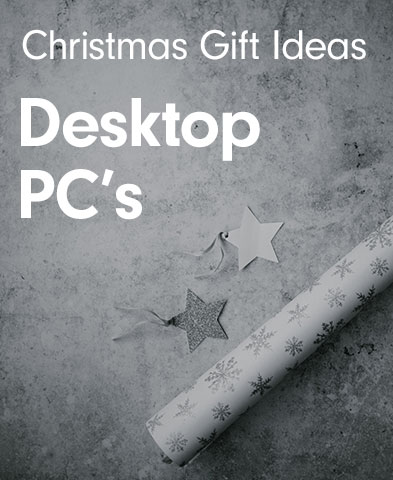 Christmas Gift Ideas - Desktop PC's